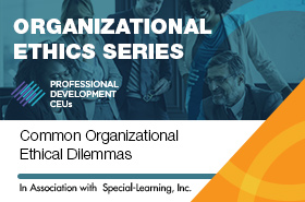 Common Organizational Ethical Dilemmas
