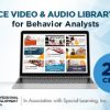 ce video audio library For Behavior Analysts