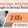 Motivational Interviewing Strategies to Decrease Resistance 280x180